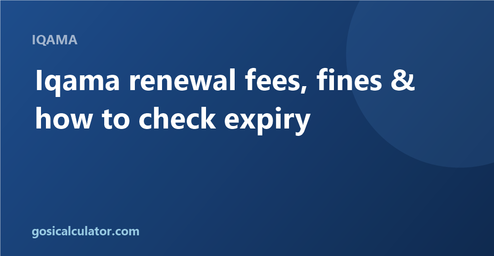 Iqama Renewal: Fees, Fines and How to Check Your Expiry